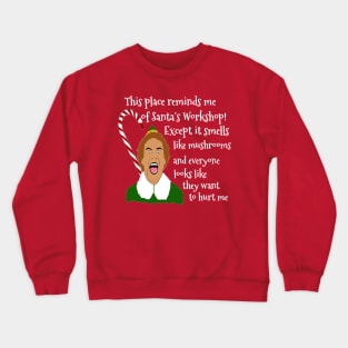 Elf Funny Quotes Crewneck Sweatshirt